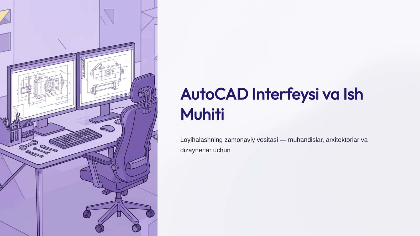 AutoCAD Interfeysi va Ish Muhiti 1