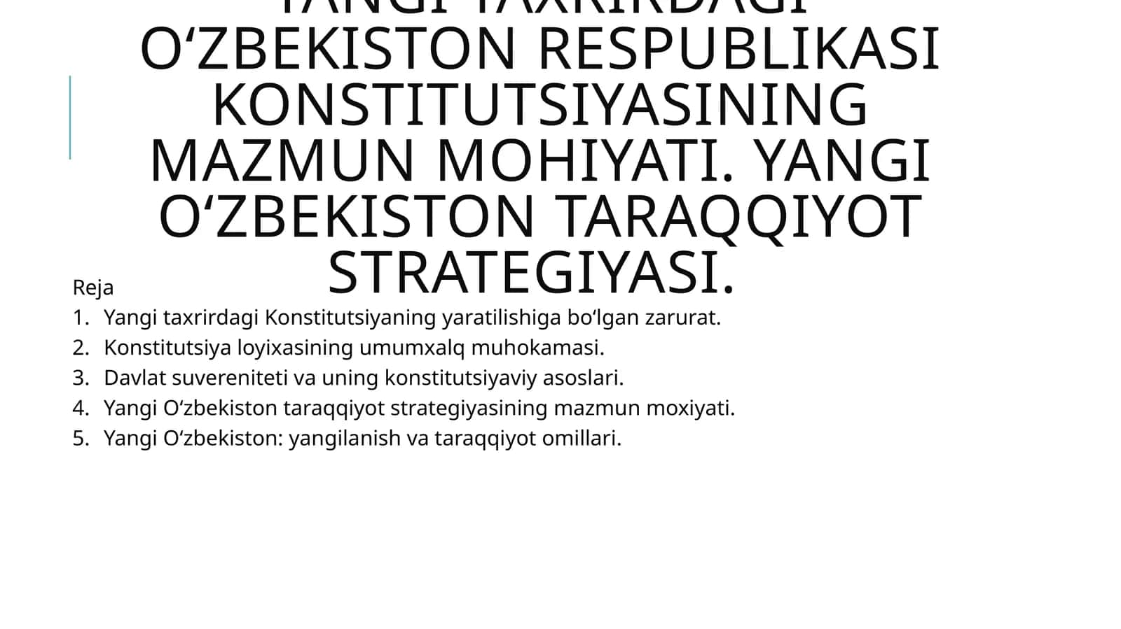 Yangi taxrirdagi O‘zbekiston Respublikasi Konstitutsiyasining mazmun mohiyati. Yangi O‘zbekiston taraqqiyot strategiyasi 1