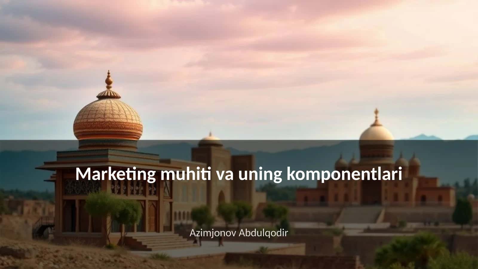 Marketing muhiti va uning komponentlari 1