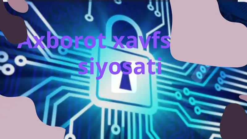 Axborot xavfsizligi siyosati 1
