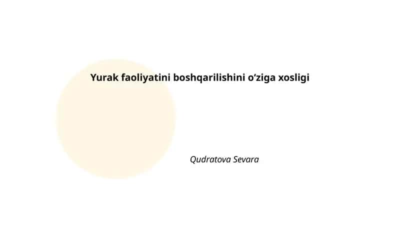 Yurak faoliyatini boshqarilishini oʻziga xosligi 1