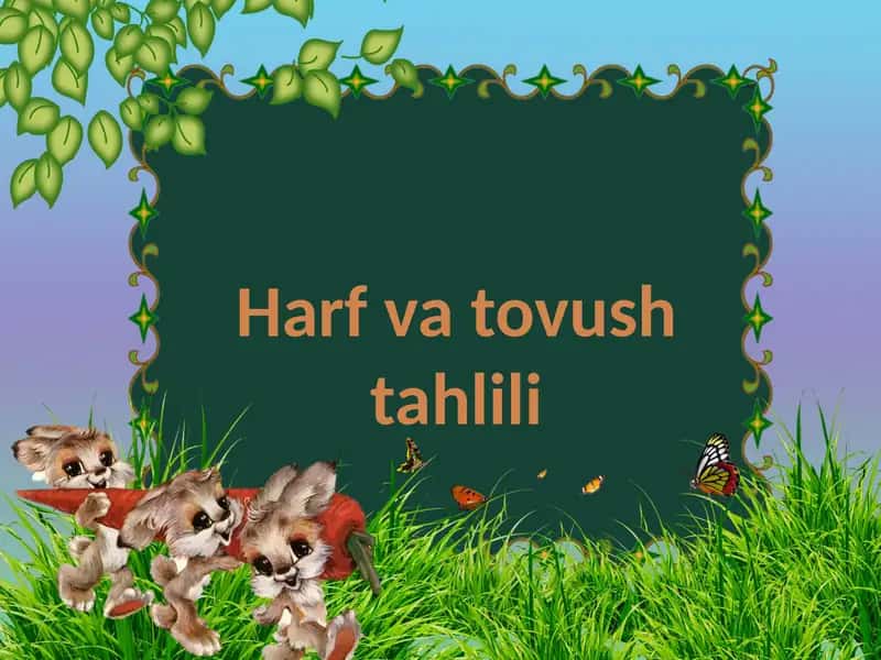 Harf va tovush tahlili 1