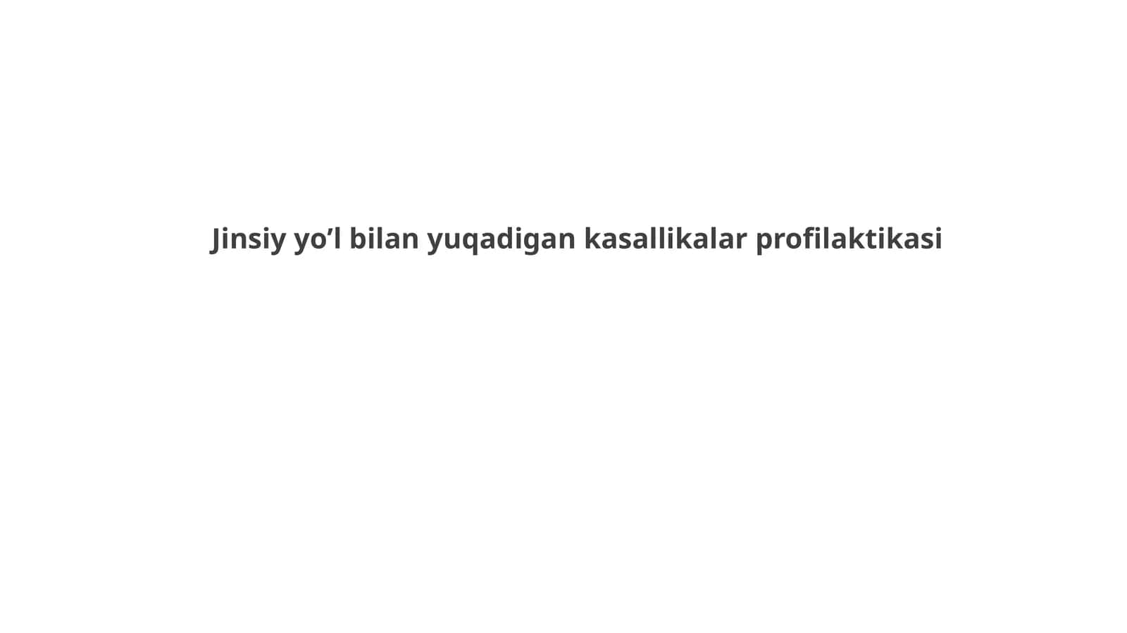 Jinsiy yo’l bilan yuqadigan kasallikalar profilaktikasi 1
