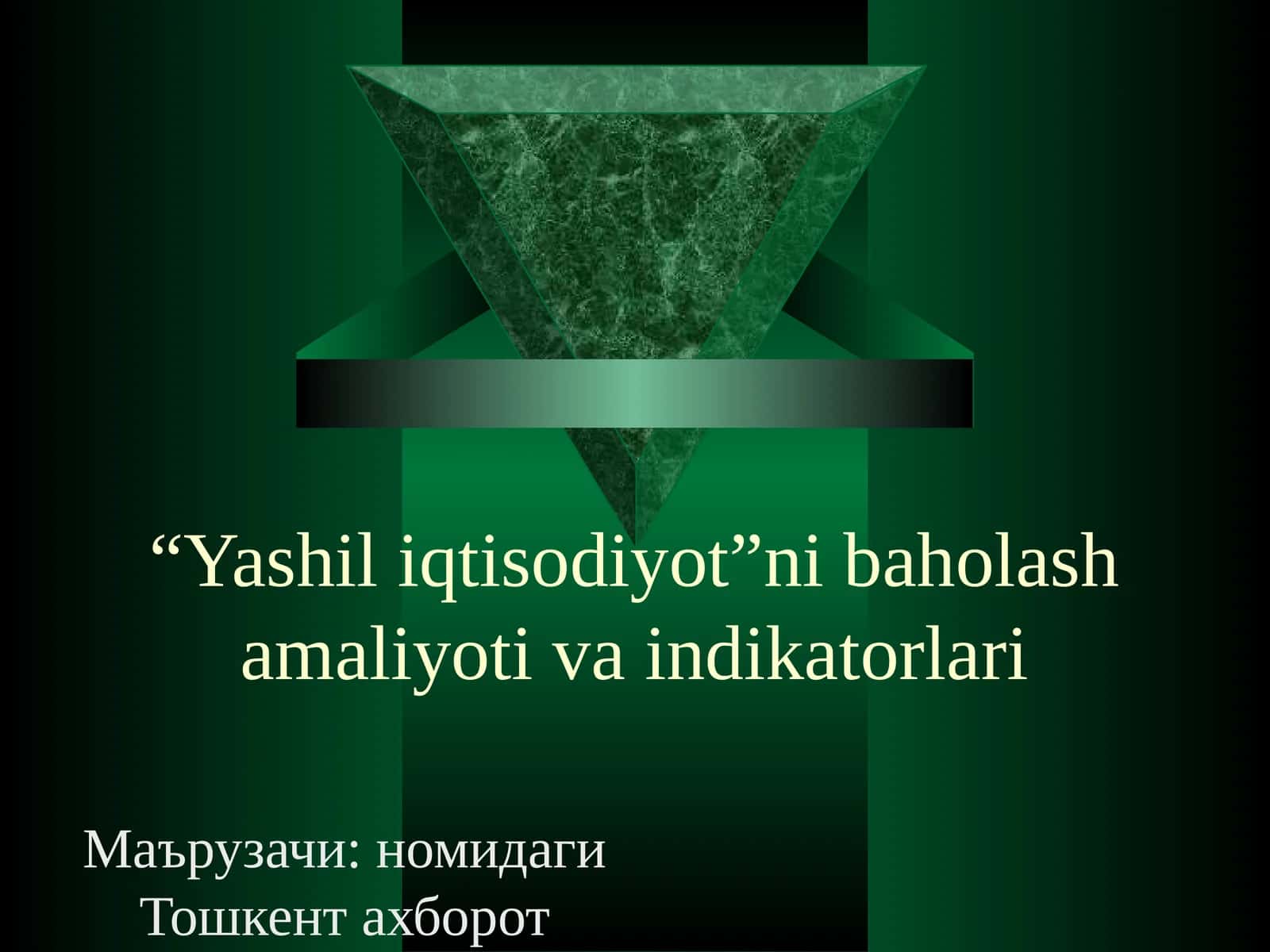 "Yashil iqtisodiyot"ni baholash amaliyoti va indikatorlari 1