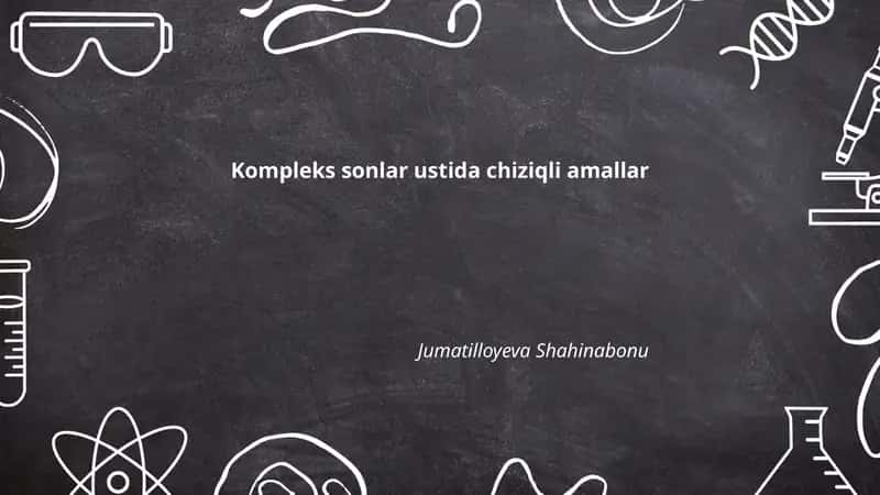 Kompleks sonlar ustida chiziqli amallar 1