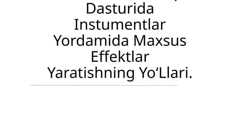 Maxsus Effektlar Yaratishning Yo‘Llari 1