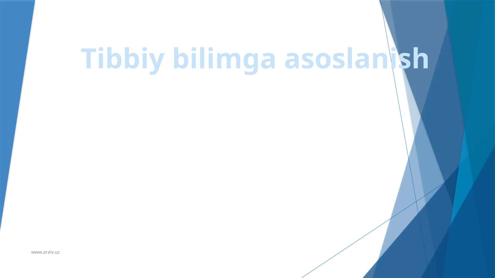 Tibbiy bilimga asoslanish 1