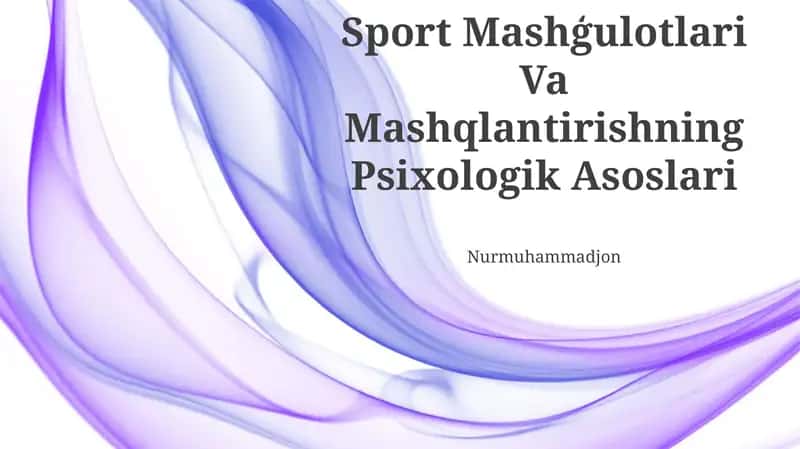 Sport Mashģulotlari Va Mashqlantirishning Psixologik Asoslari 1