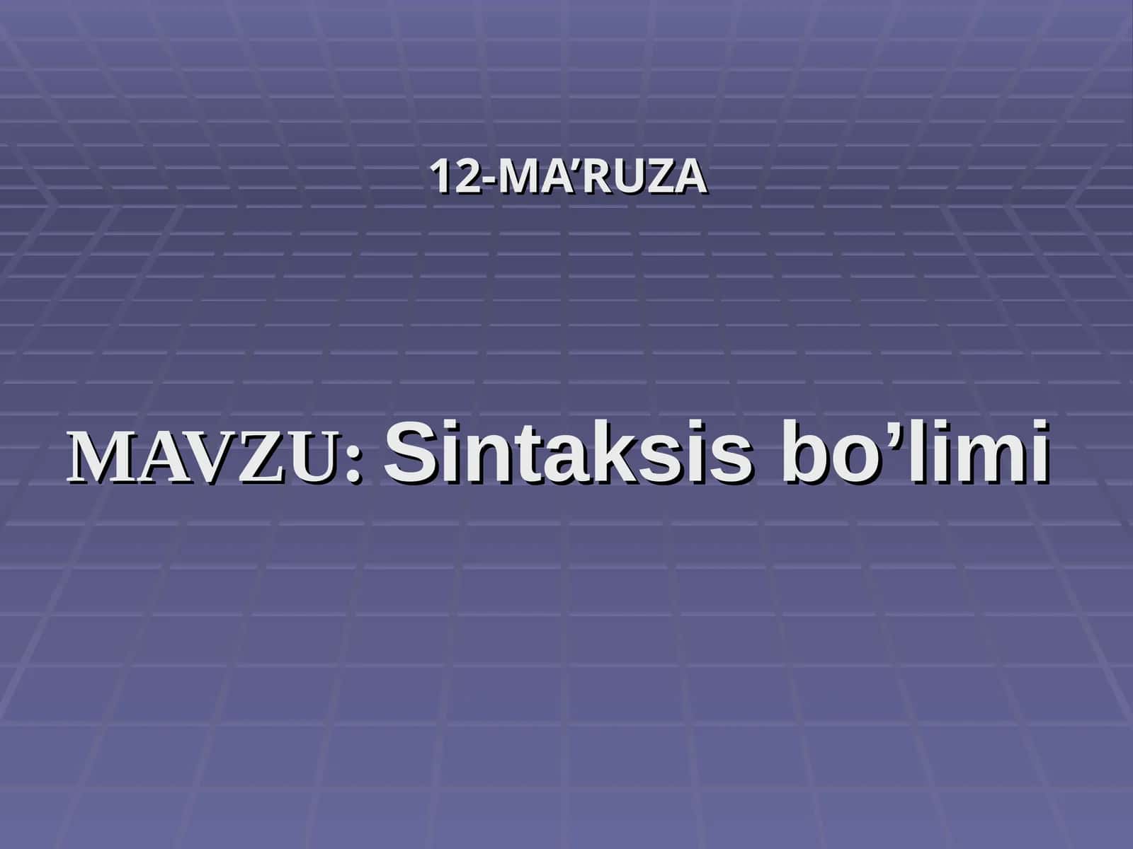 Mavzu: Sintaksis bo'limi 1