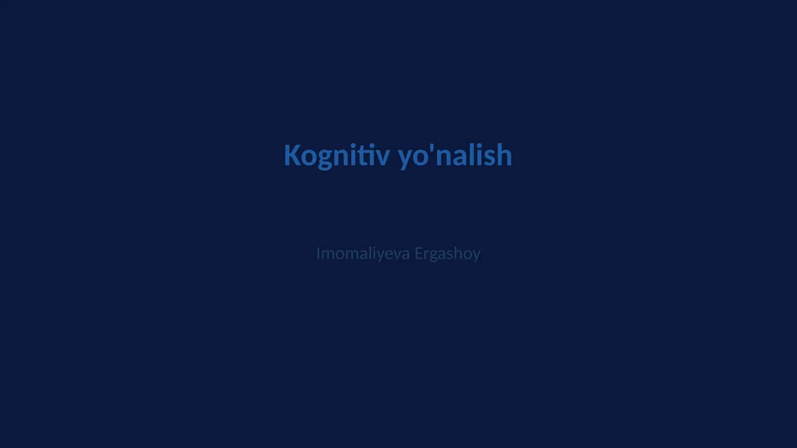 Kognitiv yo'nalish 1