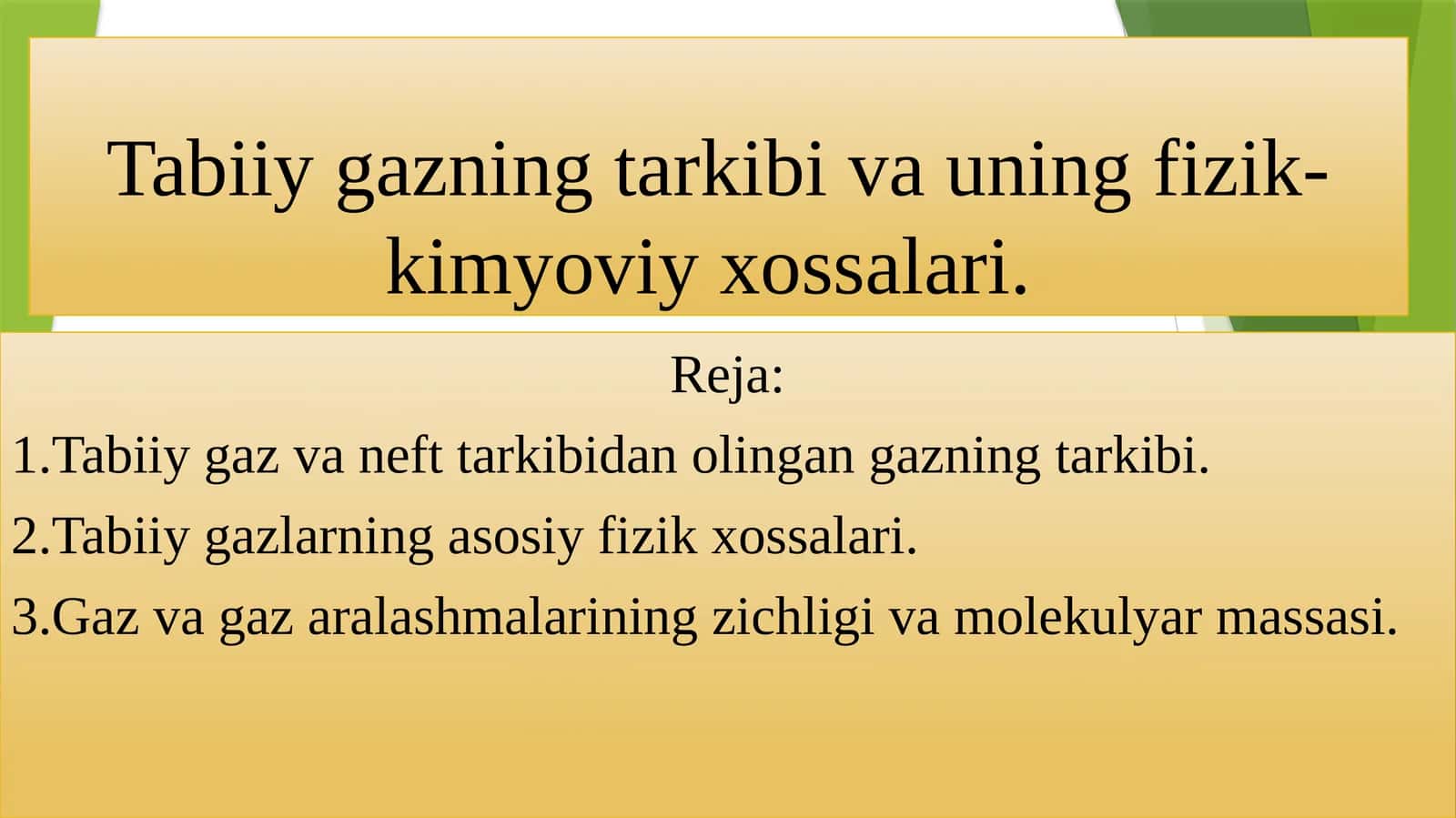 Tabiiygazning tarkibi va uning fizik-kimyoviy xossalari 1