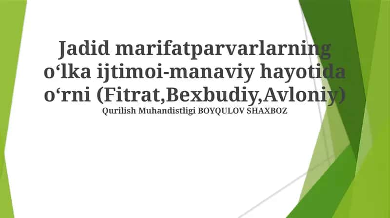 Jadid marifatparvarlarning oʻlka ijtimoi-manaviy hayotida oʻrni (Fitrat,Bexbudiy,Avloniy) 1