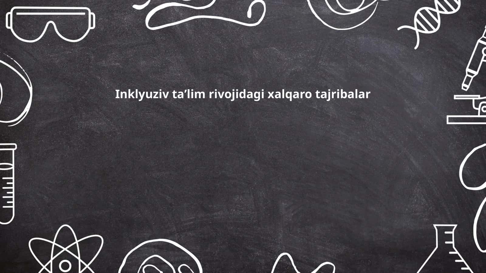 Inklyuziv taʼlim rivojidagi xalqaro tajribalar 1