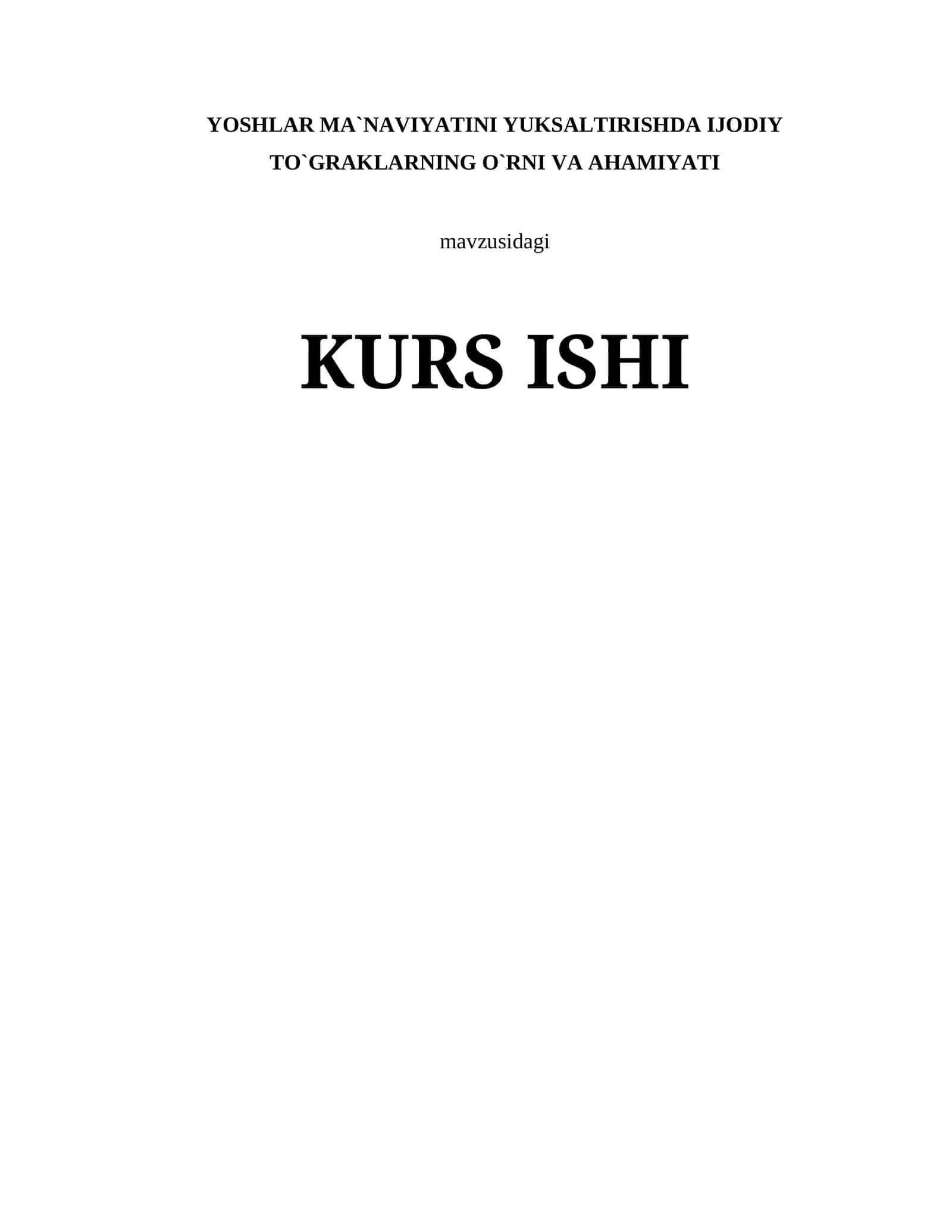 YOSHLAR MA`NAVIYATINI YUKSALTIRISHDA IJODIY TO`GRAKLARNING O`RNI VA AHAMIYATI 1