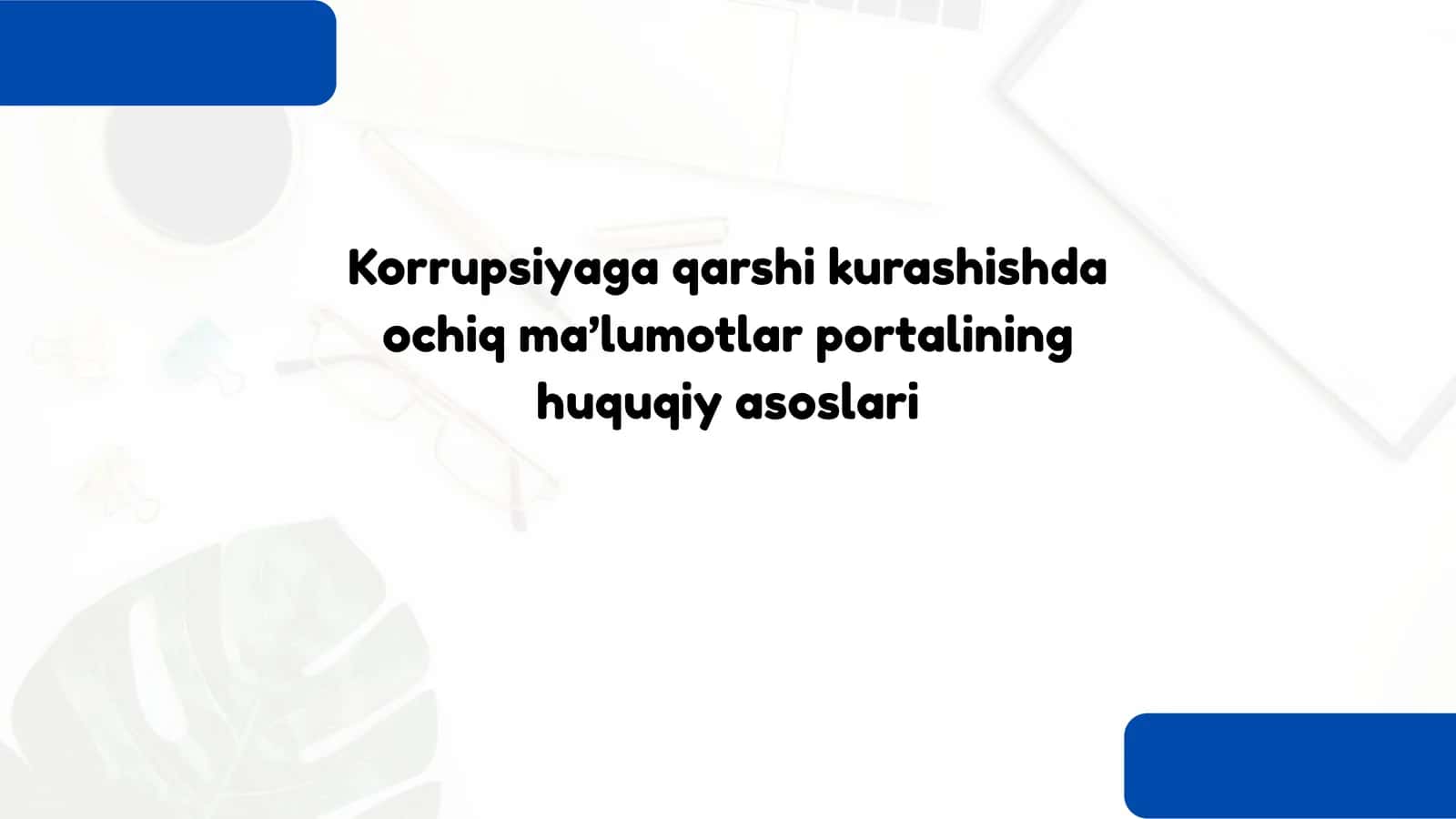 Korrupsiyaga qarshi kurashishda ochiq ma'lumotlar portalining huquqiy asoslari 1