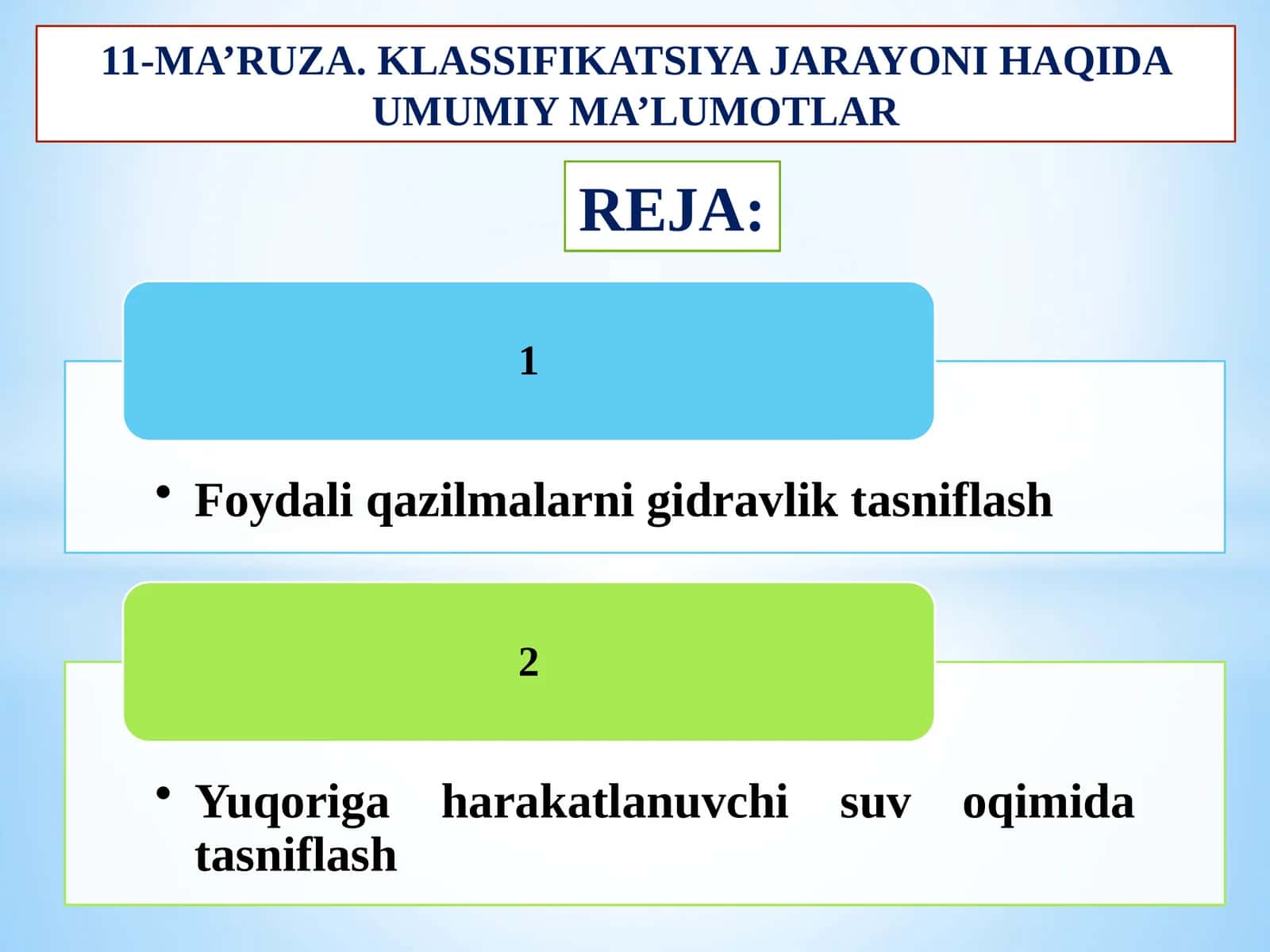11-MA’RUZA. KLASSIFIKATSIYA JARAYONI HAQIDA UMUMIY MA’LUMOTLAR 1