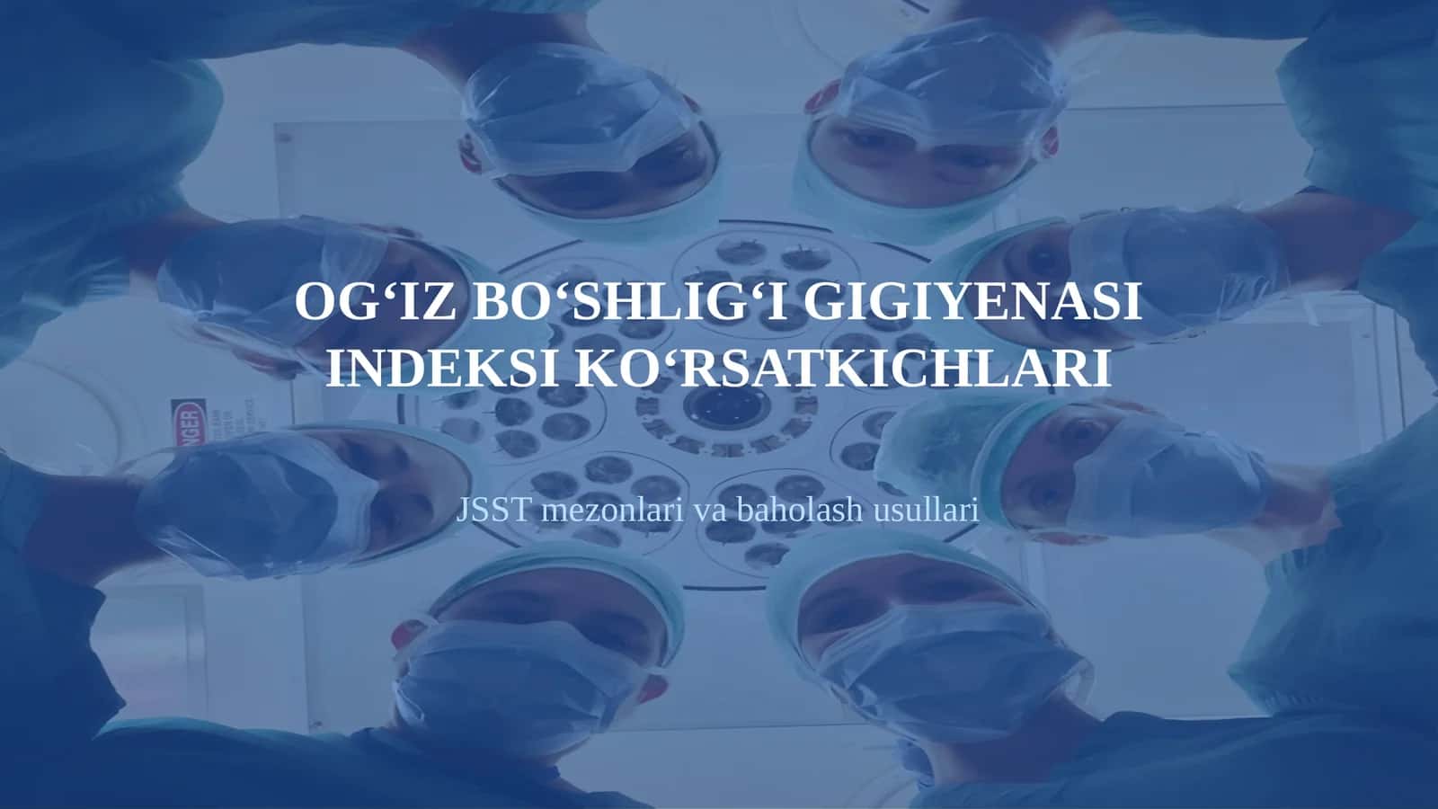 OG‘IZ BO‘SHLIG‘I GIGIYENASI INDEKSI KO‘RSATKICHLARI 1