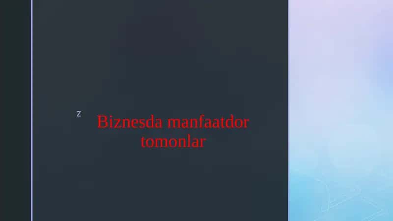 Biznesda manfaatdor tomonlar 1