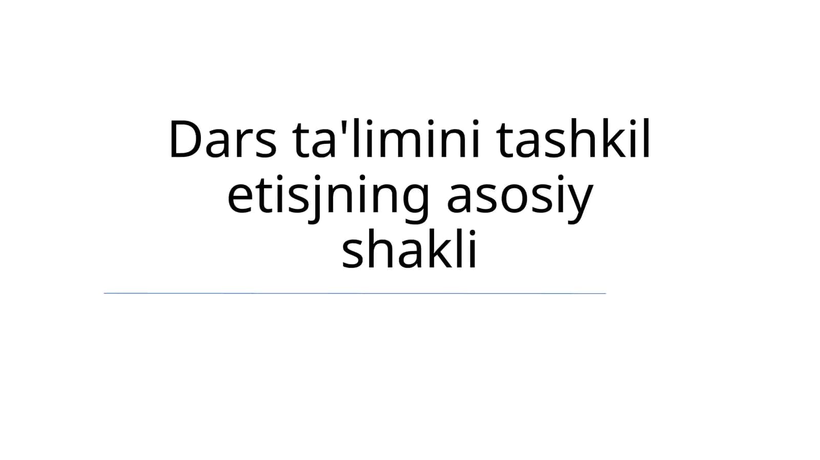 Dars ta'limini tashkil etisjning asosiy shakli 1