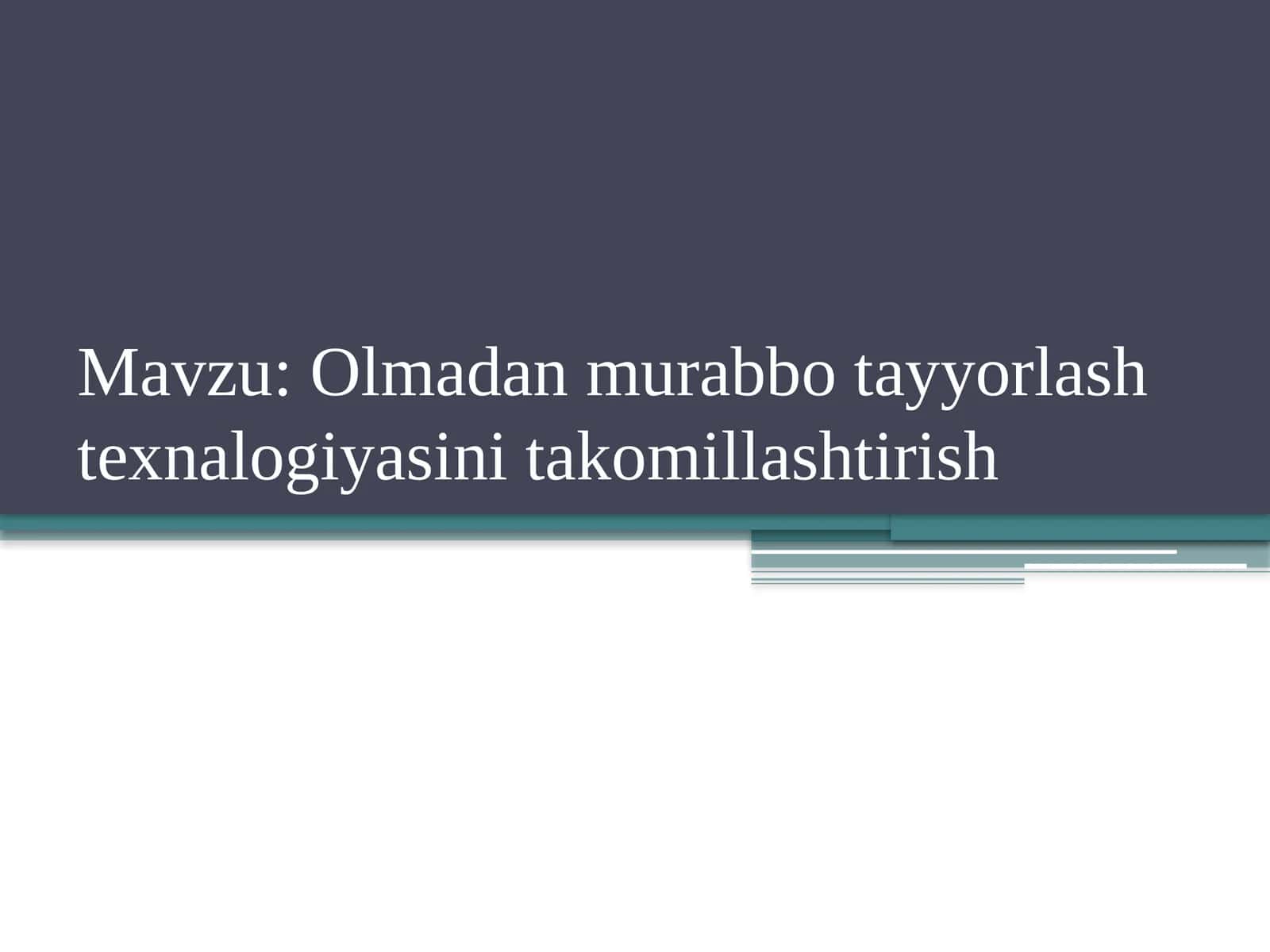 Olmadan murabbo tayyorlash texnalogiyasini takomillashtirish 1