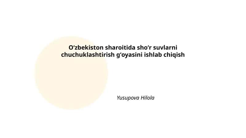 Oʻzbekiston sharoitida shoʻr suvlarni chuchuklashtirish gʻoyasini ishlab chiqish 1