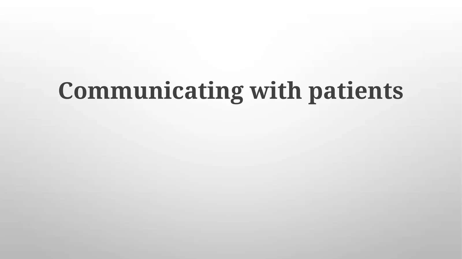 Communicating with patients 1