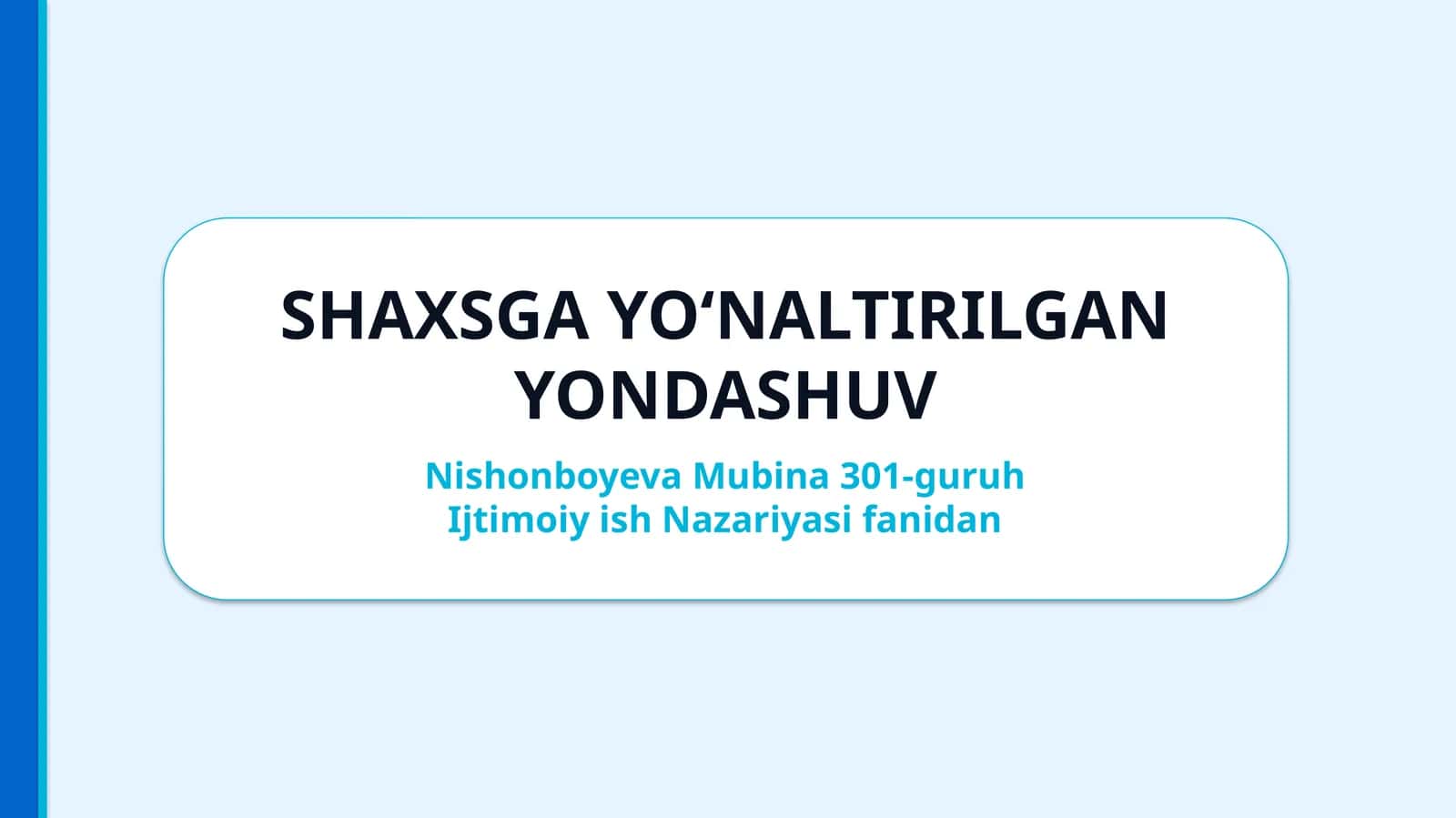 SHAXSGA YO'NALTIRILGAN YONDASHUV 1