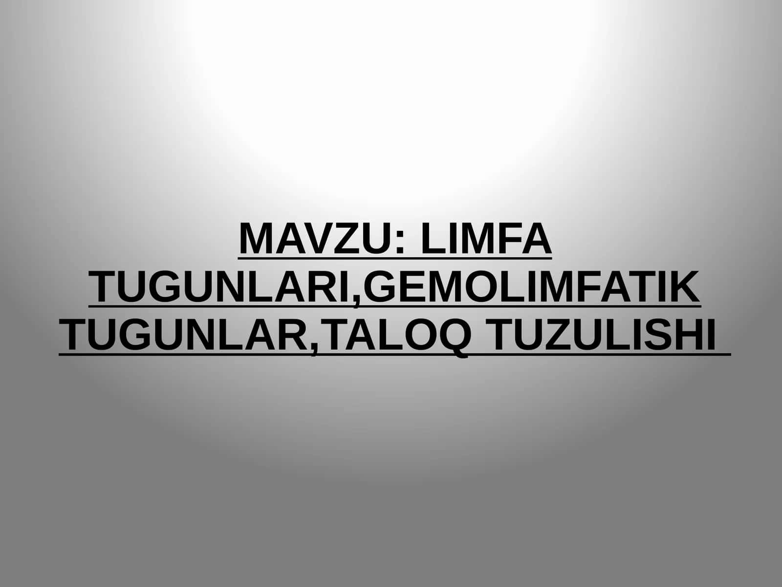 LIMFA TUGUNLARI,GEMOLIMFATIK TUGUNLAR,TALOQ TUZULISHI 1