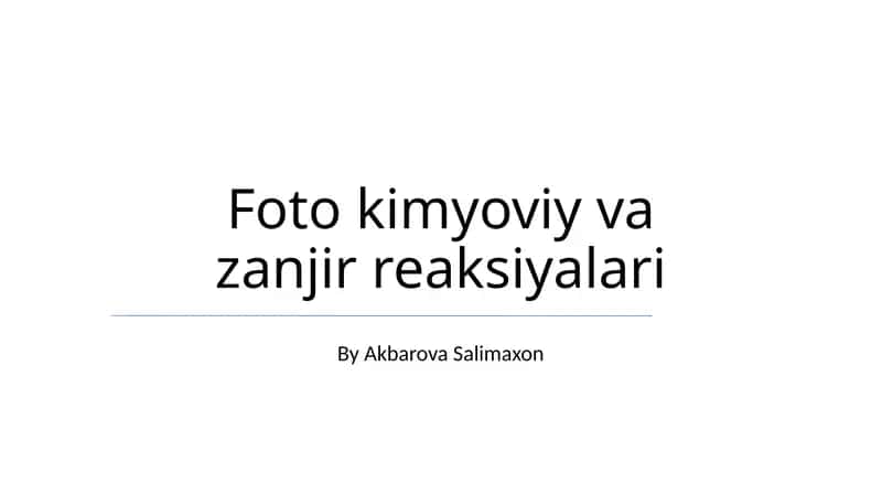 Foto kimyoviy va zanjir reaksiyalari 1
