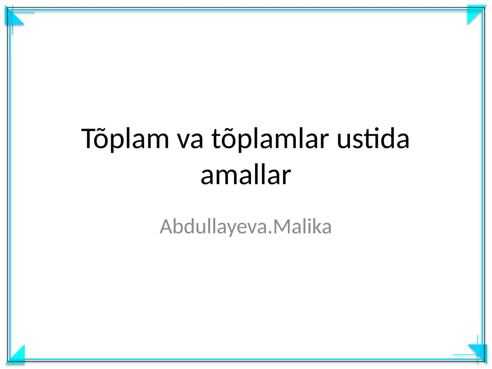 Tõplam va tõplamlar ustida amallar 1
