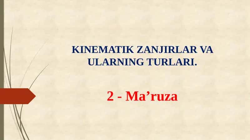 Kinematik zanjirlar va ularning turlari 1