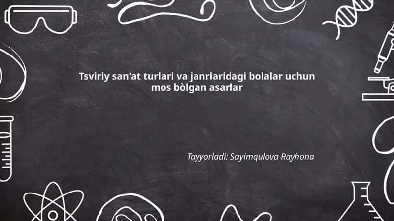 Tsviriy san'at turlari va janrlaridagi bolalar uchun mos bòlgan asarlar 1