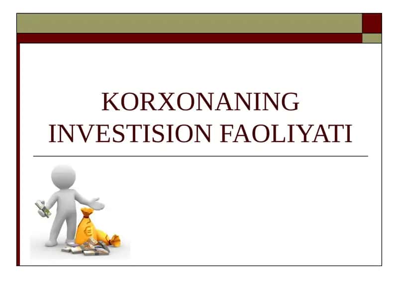KORXONANING INVESTISION FAOLIYATI 1