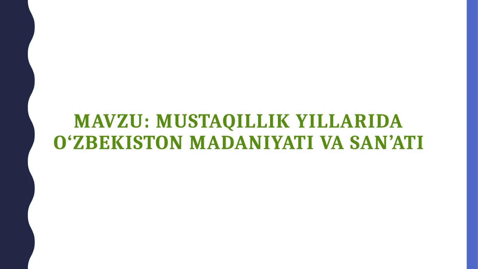 MUSTAQILLIK YILLARIDA O‘ZBEKISTON MADANIYATI VA SAN’ATI 1
