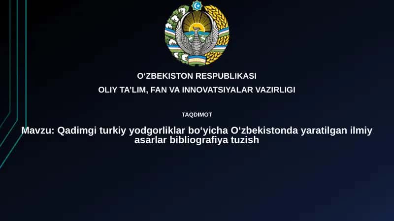 Qadimgi turkiy yodgorliklar boʻyicha Oʻzbekistonda yaratilgan ilmiy asarlar bibliografiyasi 1