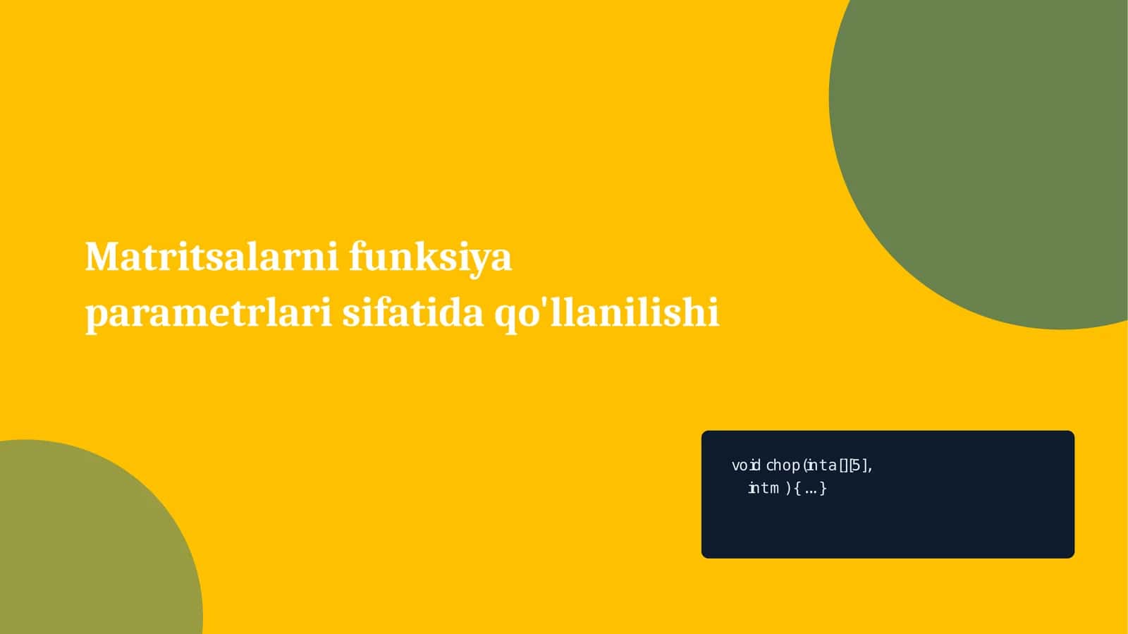 Matritsalarni funksiya parametrlari sifatida qo'llanilishi 1