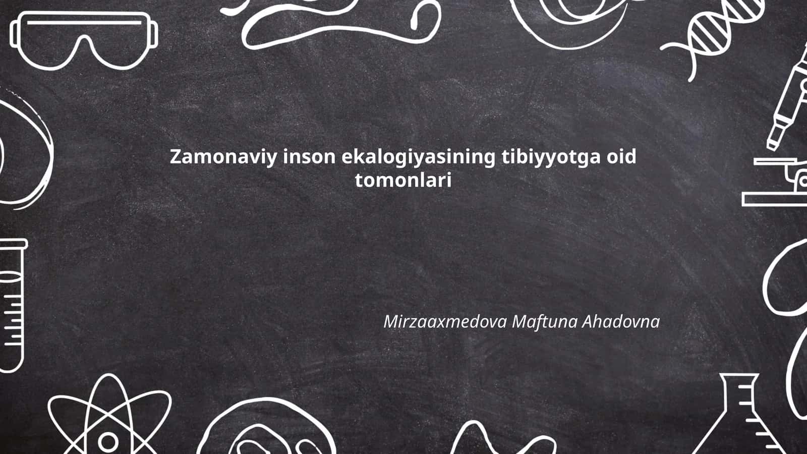 Zamonaviy inson ekalogiyasining tibiyyotga oid tomonlari 1