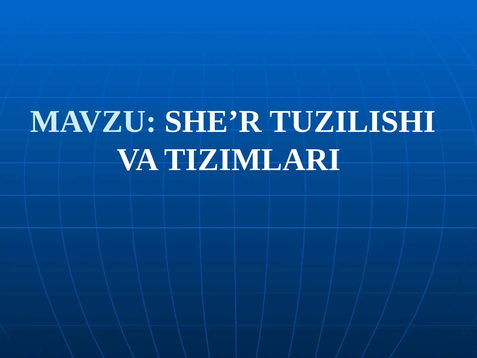 SHE’RTUZILISHIVA TIZIMLARI 1