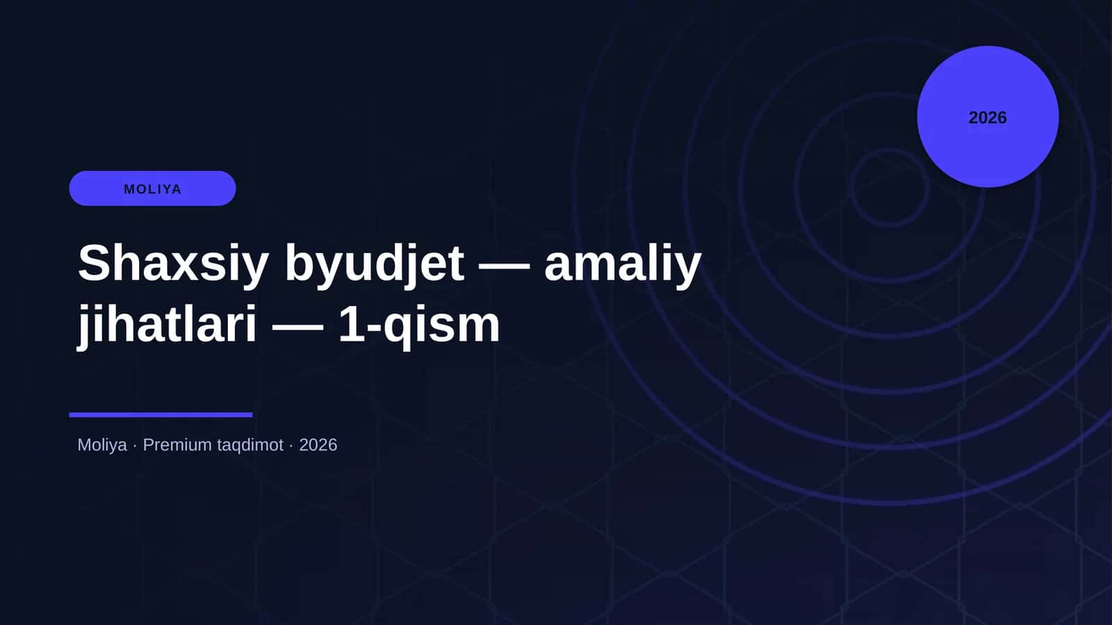Shaxsiy byudjet — amaliy jihatlari — 1-qism 1