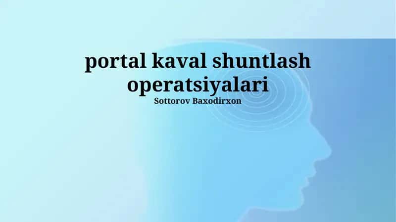 Portal Vena Shuntlash Operatsiyalari 1