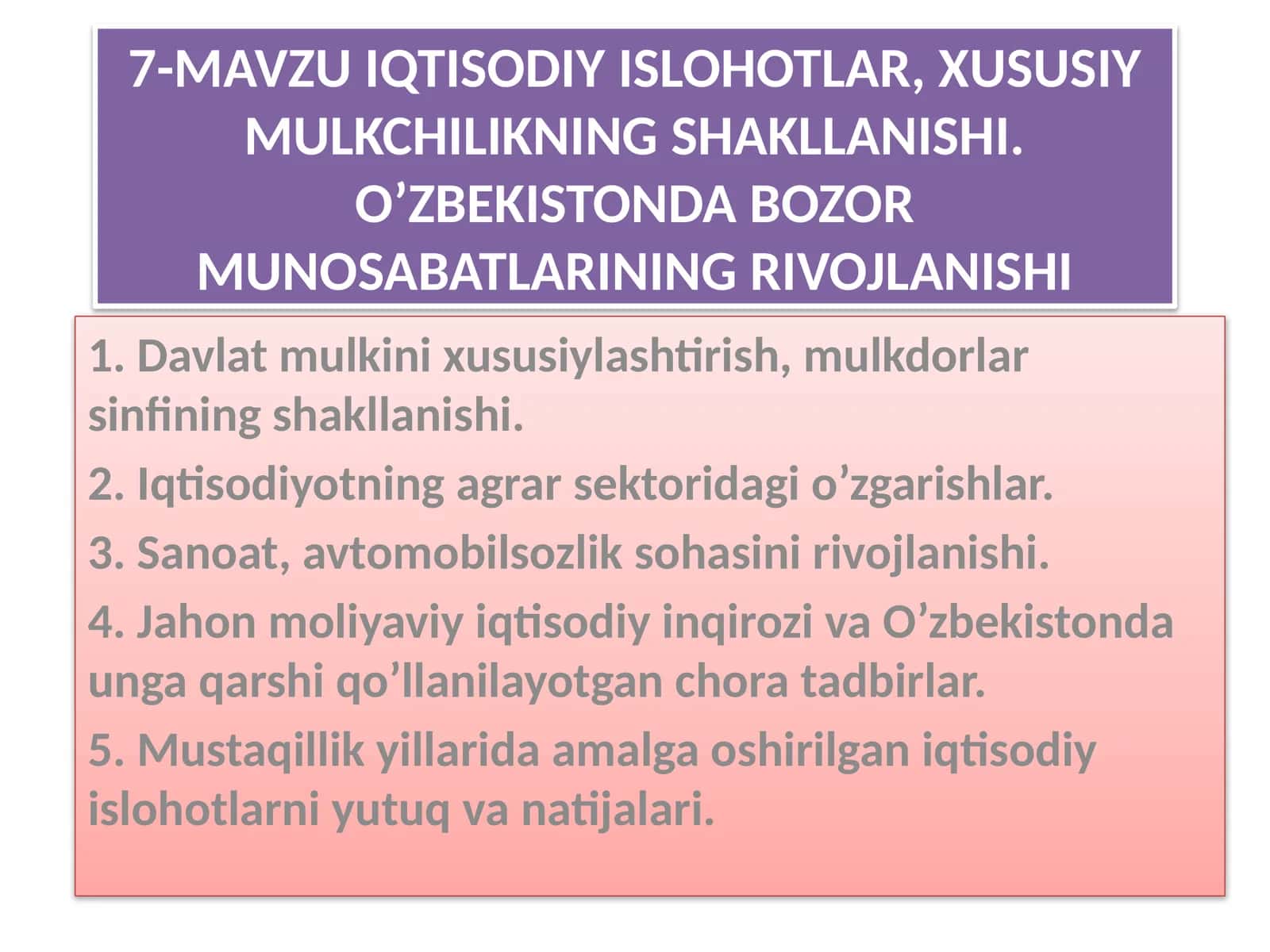 IQTISODIY ISLOHOTLAR, XUSUSIY MULKCHILIKNING SHAKLLANISHI. O’ZBEKISTONDA BOZOR MUNOSABATLARINING RIVOJLANISHI 1