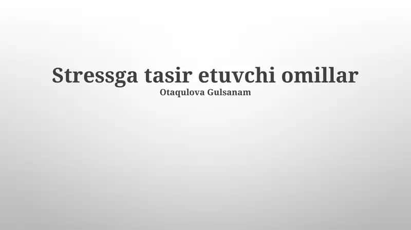 Stressga tasir etuvchi omillar 1