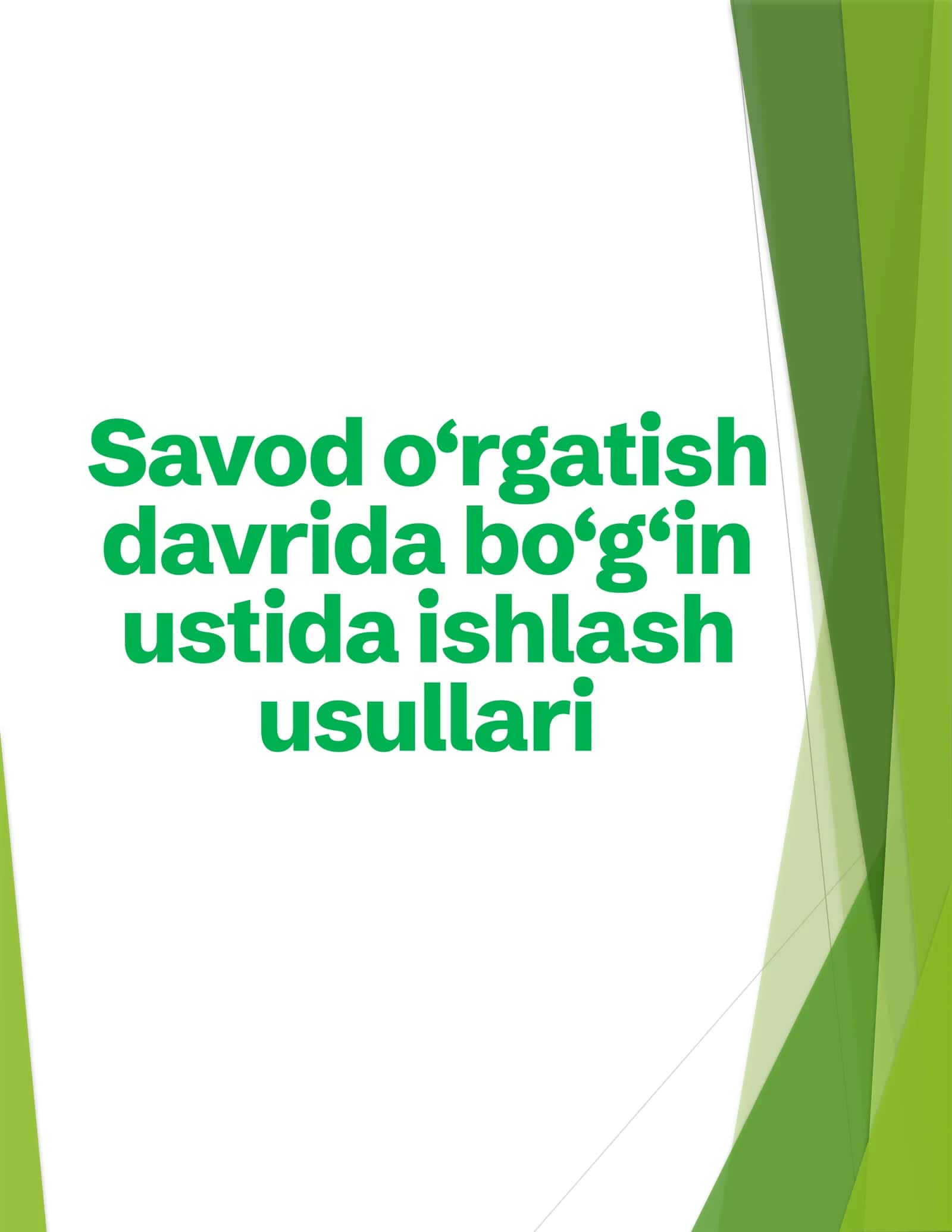 Savod o‘rgatish davrida bo‘g‘in ustida ishlash usullari 1