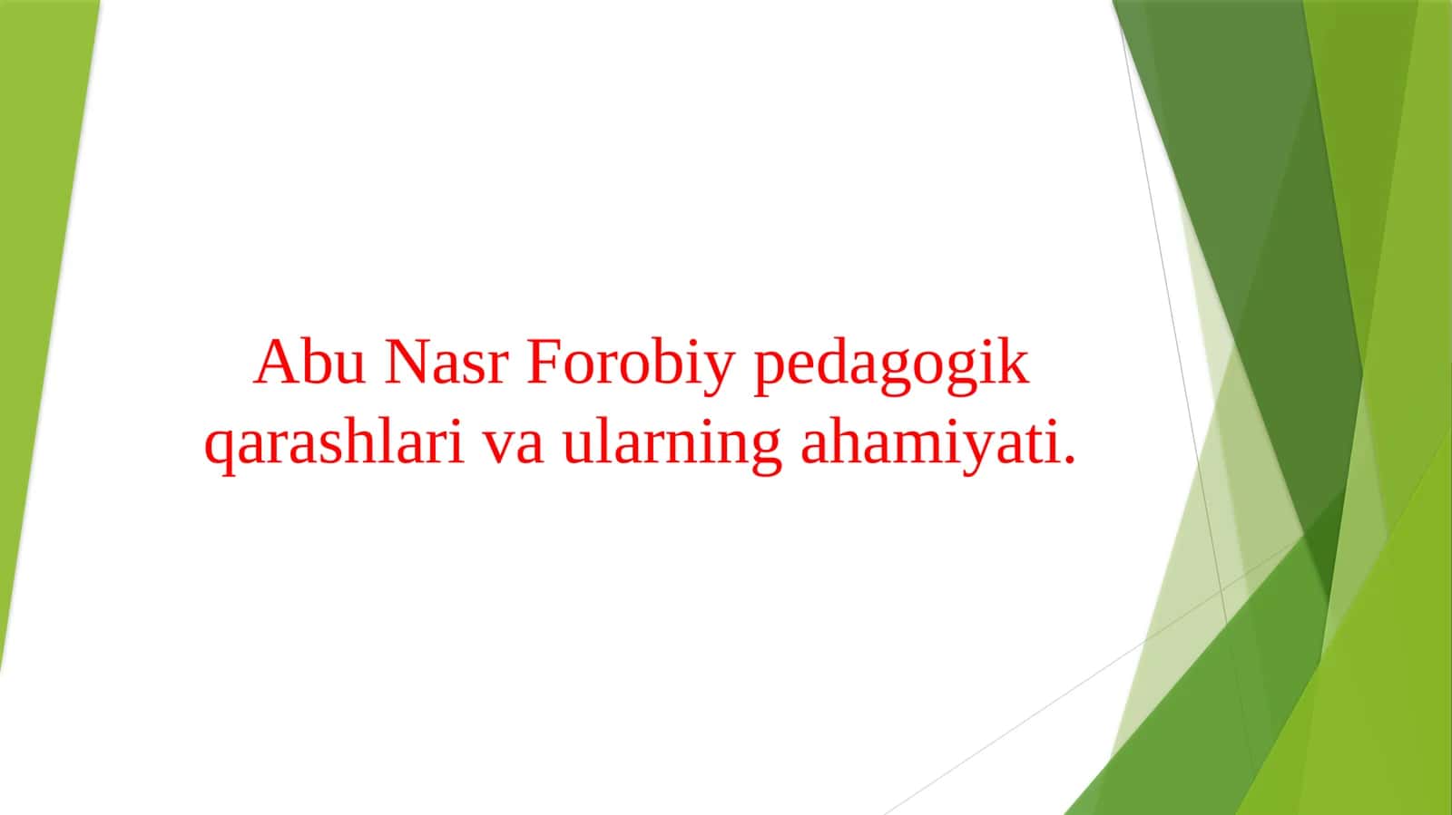 Abu Nasr Forobiy pedagogik qarashlari va ularning ahamiyati. 1