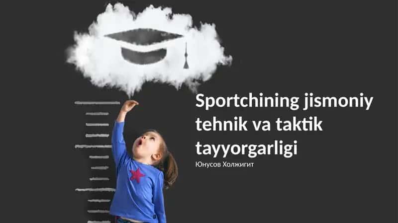 Sportchining jismoniy tehnik va taktik tayyorgarligi 1