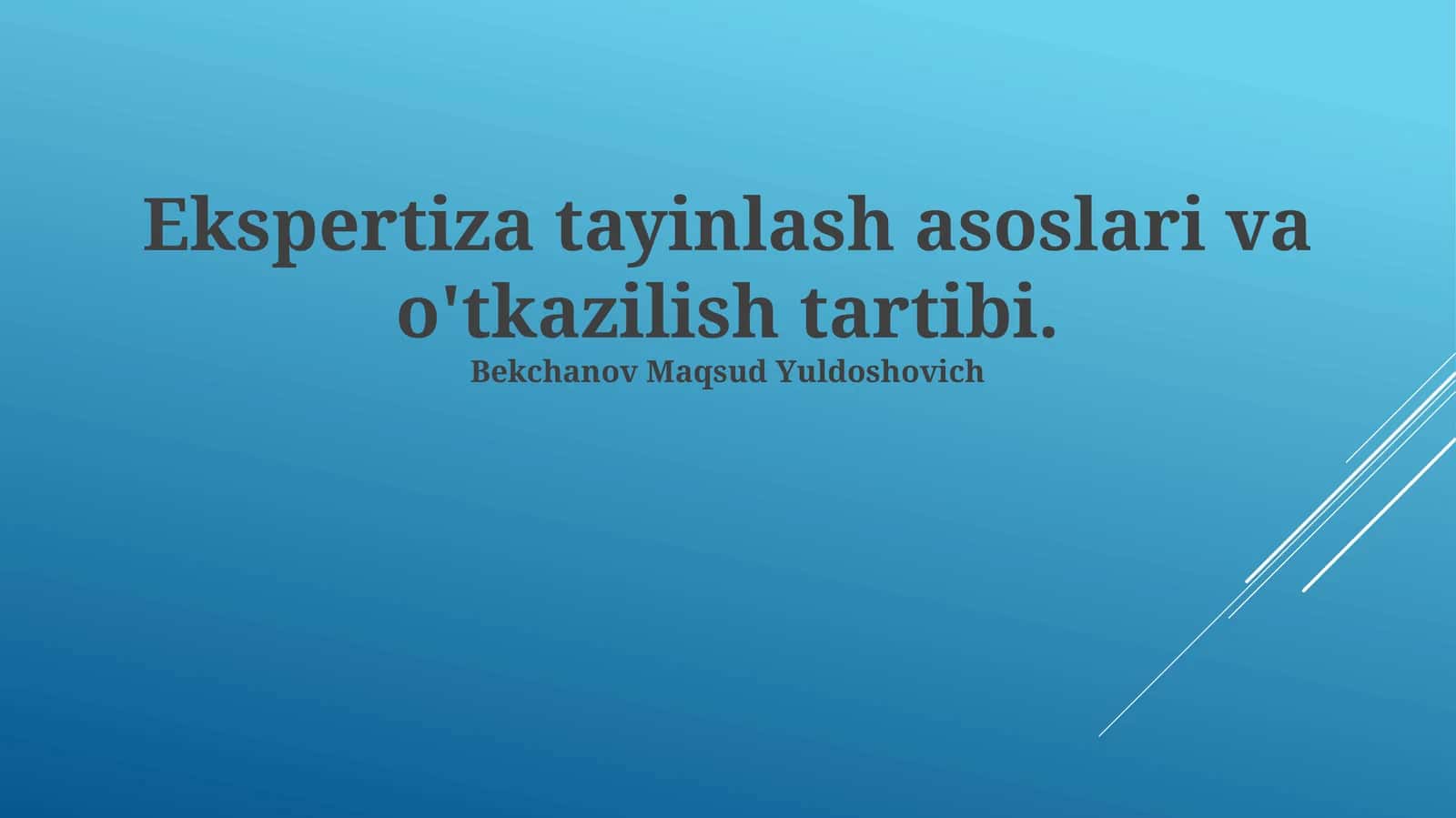 Ekspertiza tayinlash asoslari va o'tkazilish tartibi 1