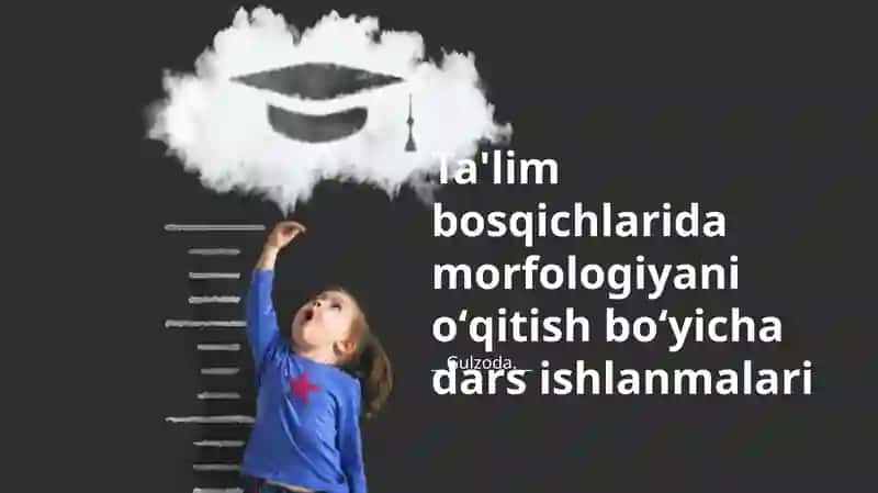 Morfologiya Ta'limi Dars ishlanmalari 1