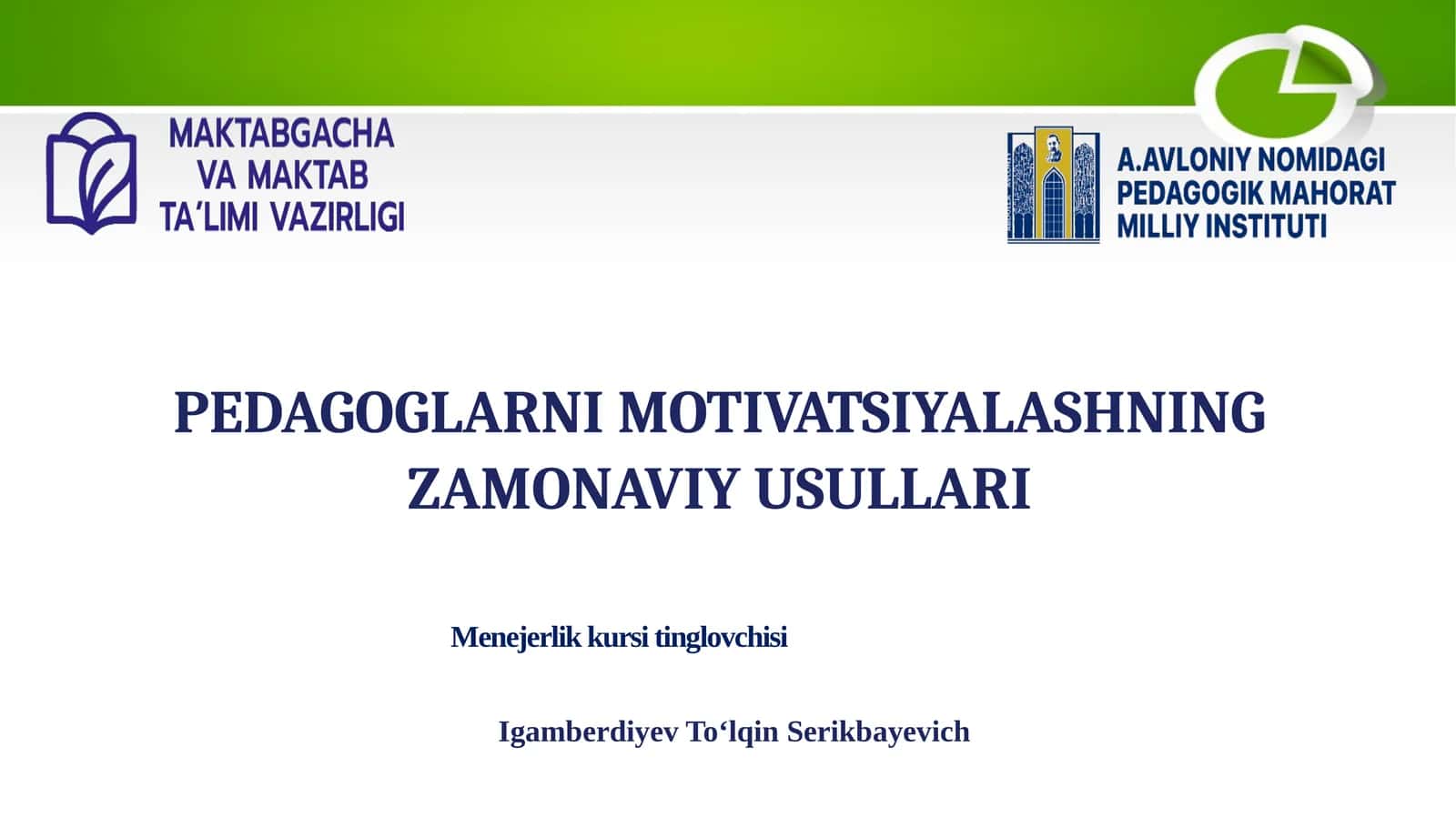 PEDAGOGLARNI MOTIVATSIYALASHNING ZAMONAVIY USULLARI 1