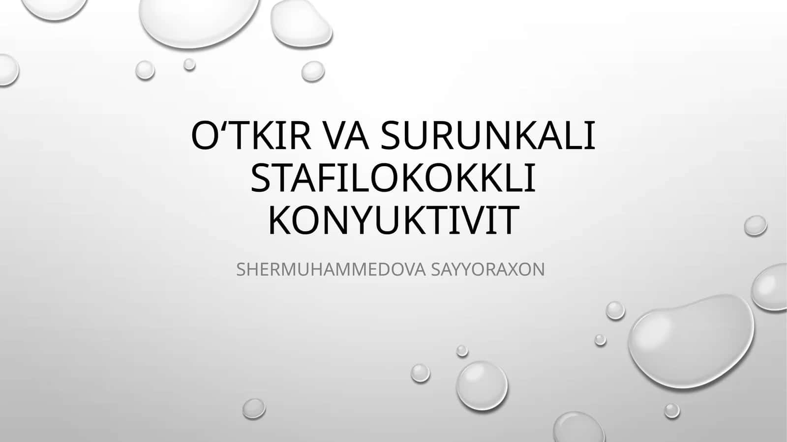 O‘tkir vasurunkalistafilokokklikonyuktivit 1