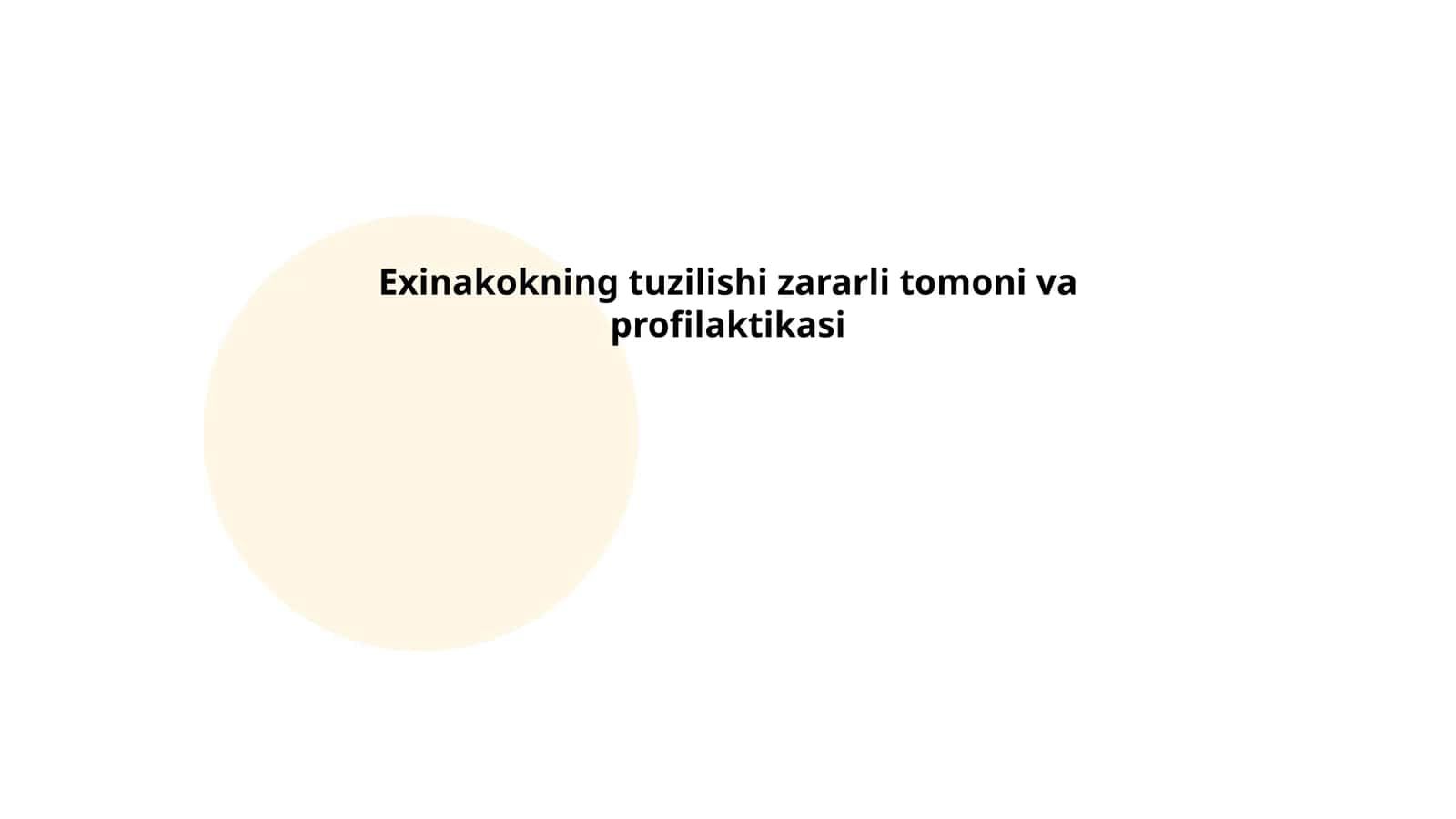 Exinakokning tuzilishi zararli tomoni va profilaktikasi 1